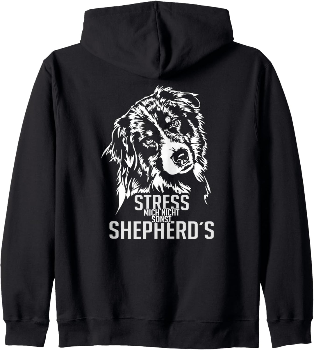 Stress mich nicht sonst Shepherds Australian Shepherd Hunde Kapuzenjacke
