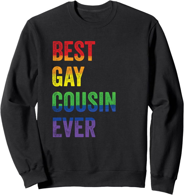 Best Gay Cousin Ever LGBTQ LGBT Rainbows Pride Gift Sweatshirt