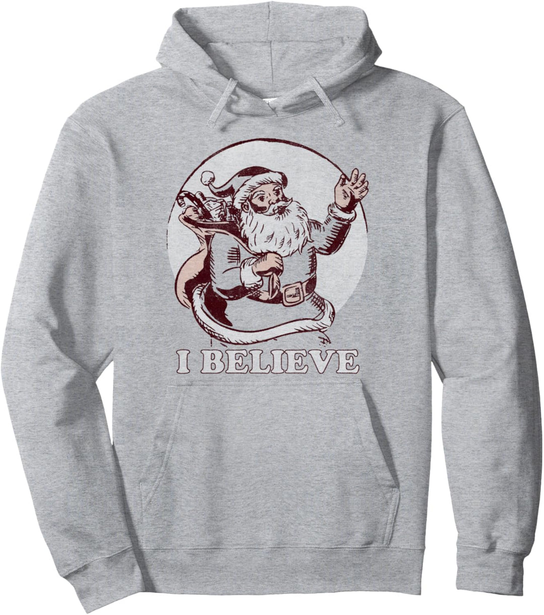 Santa Clause I Believe Christmas Pullover Hoodie