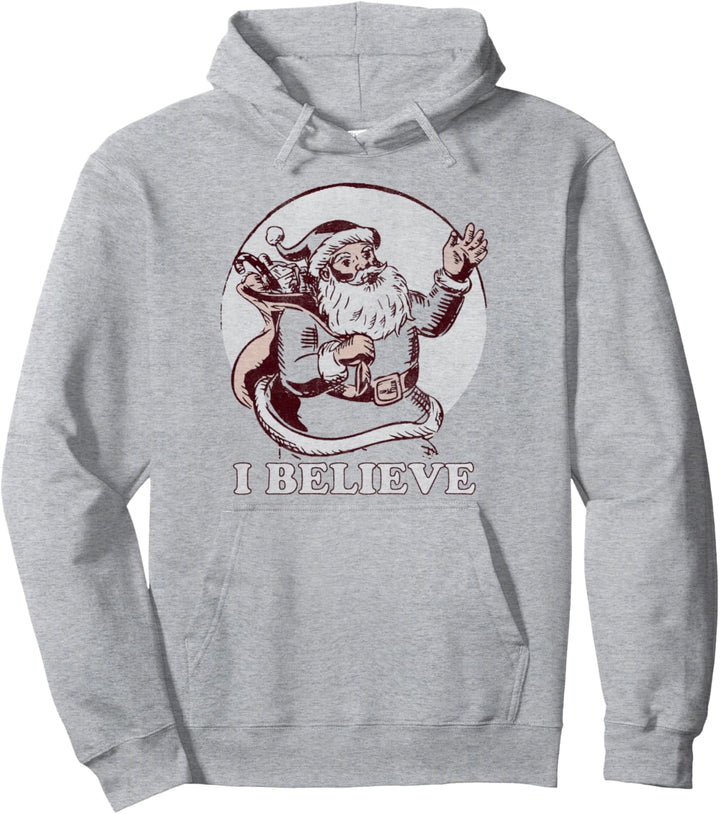 Santa Clause I Believe Christmas Pullover Hoodie