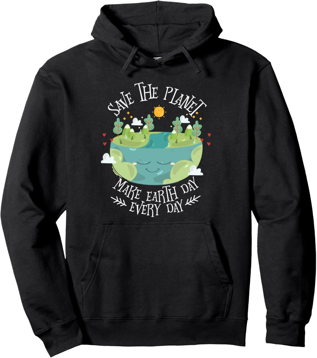 Rette den Planeten, mache die Erde jeden Tag zum Tag 2021 Pullover Hoodie