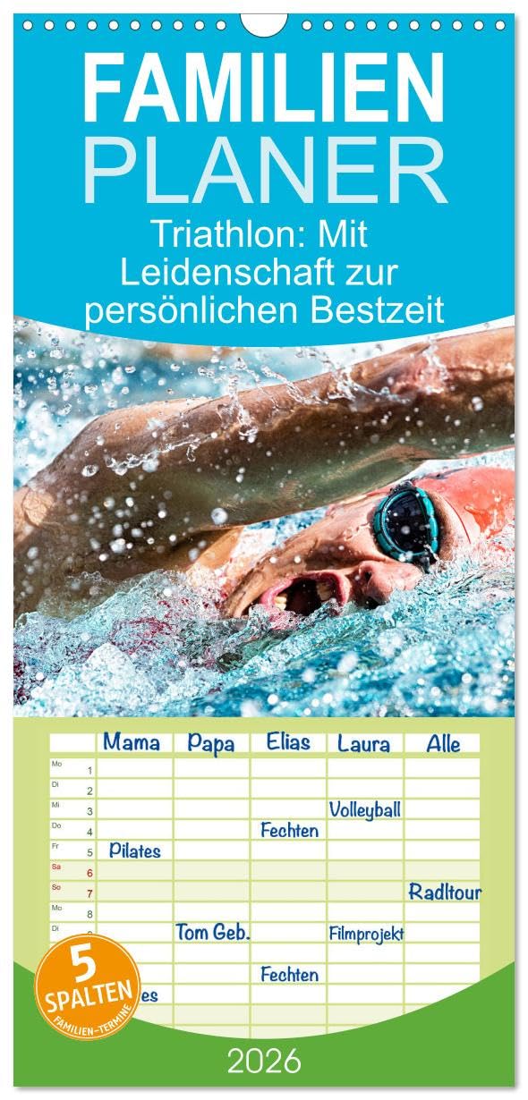 Familienplaner 2026 - Triathlon: Mit Leidenschaft zur persönlichen Bestzeit mit 5 Spalten (Wandkalen