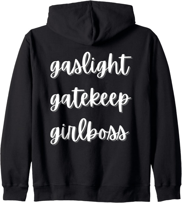 Gaslight Gatekeep Mädchen Boss Kapuzenjacke