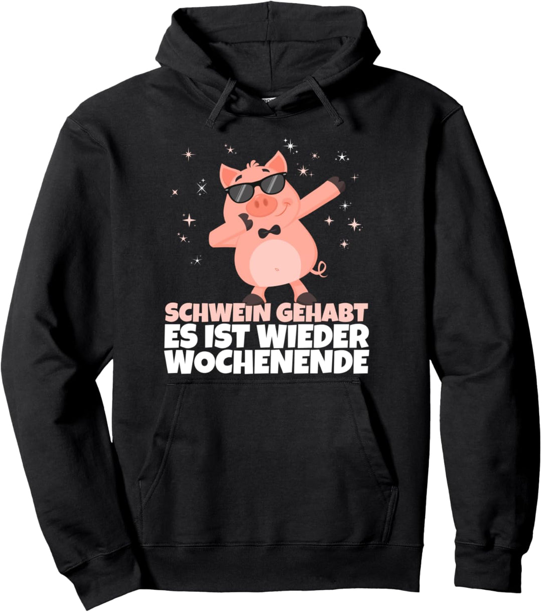 Schwein gehabt - endlich Wochenende. Schwein macht Party. Pullover Hoodie