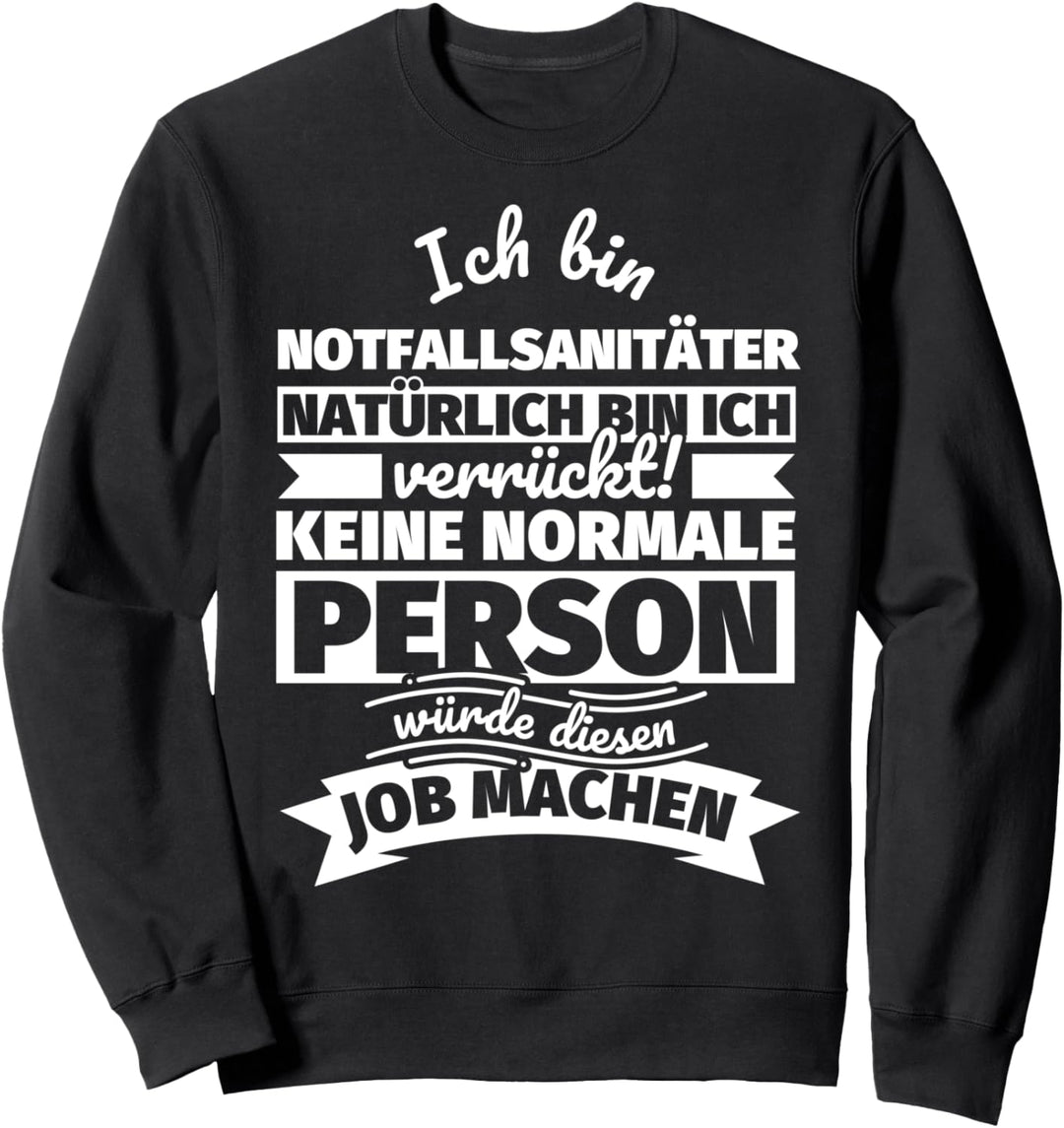 Notfallsanitäter lustiger Spruch Sweatshirt