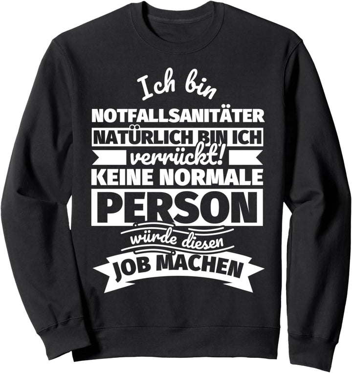 Notfallsanitäter lustiger Spruch Sweatshirt