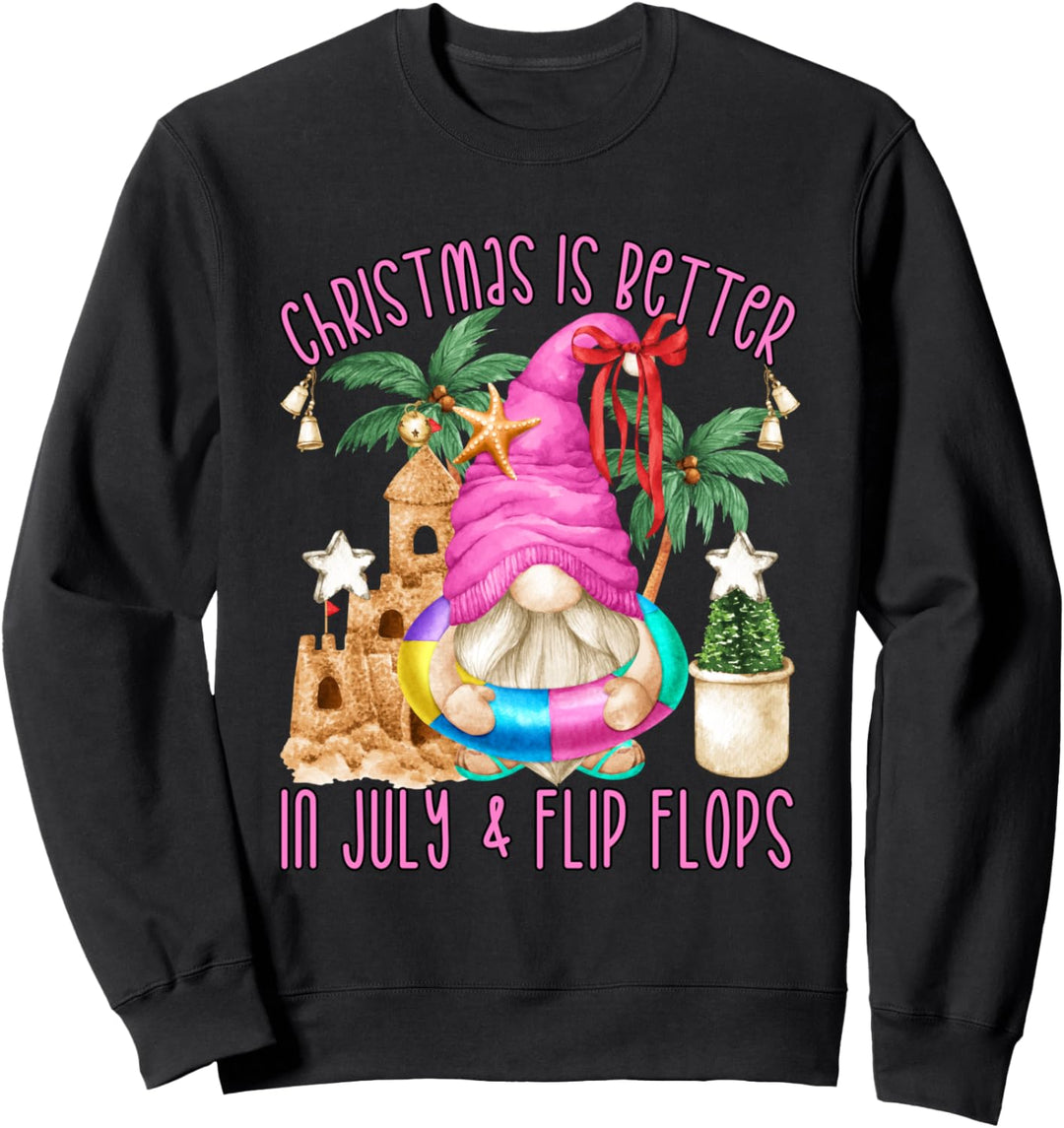 Gnom For Christmas In Juli Life Is Better In Flip Flops Sweatshirt