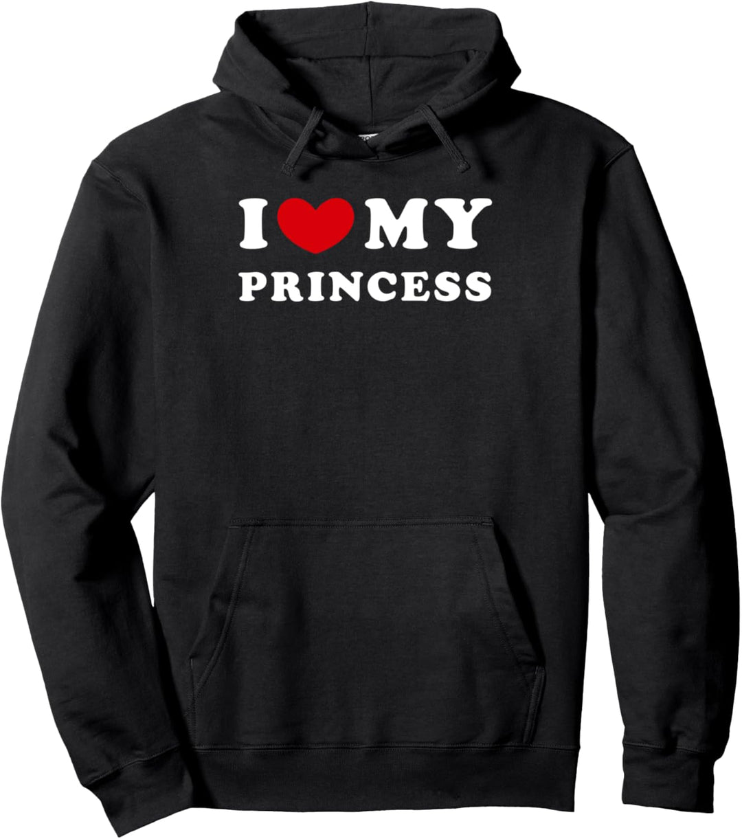 I Love My Princess, Ich liebe meine Prinzessin Pullover Hoodie