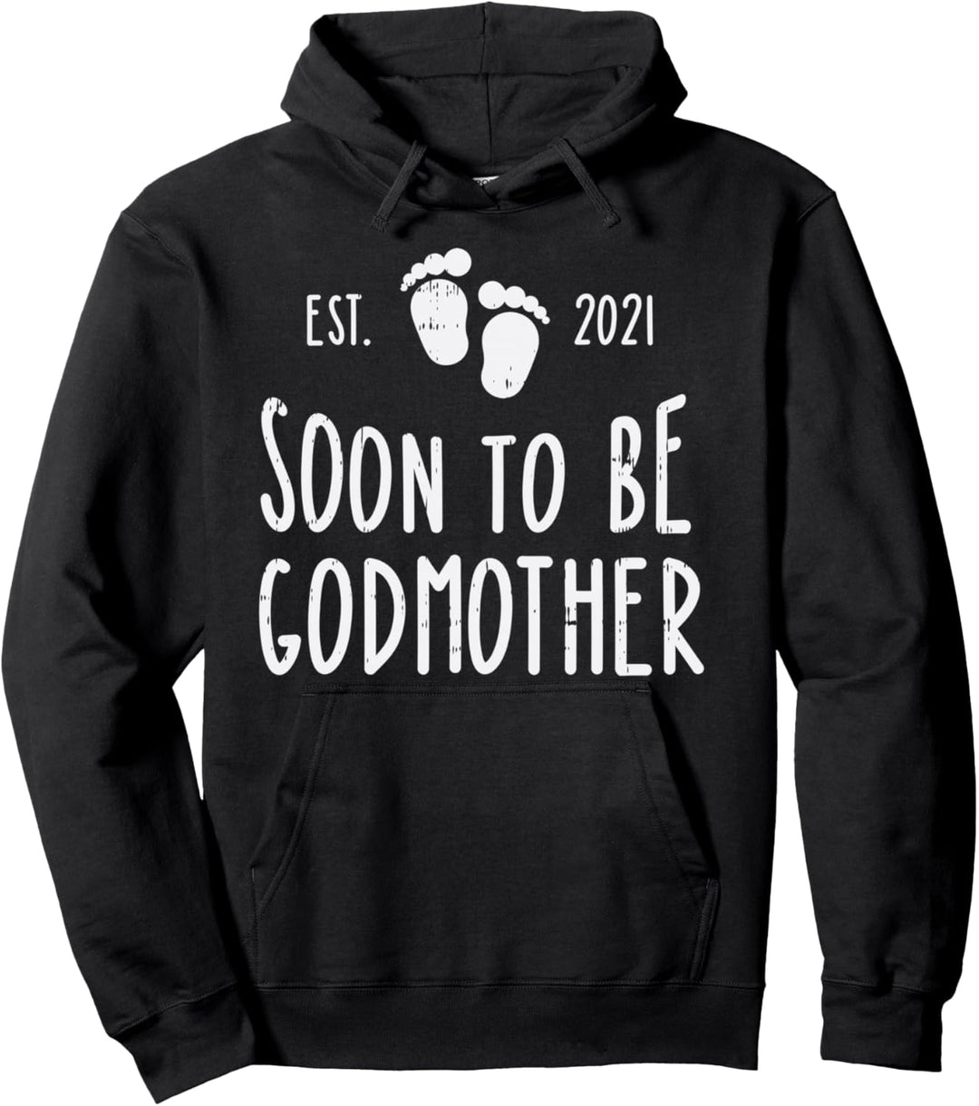 Soon To Be Godmother 2021 Pregnancy Announcement Women Gift Pullover Hoodie