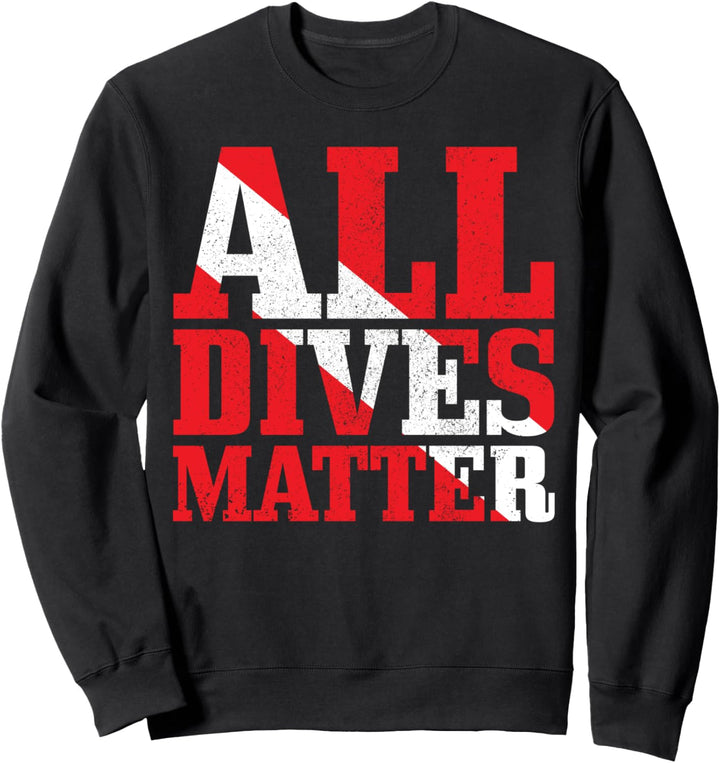 Tauchen All Dives Matter Lustig Flagge Taucher Geschenk Sweatshirt