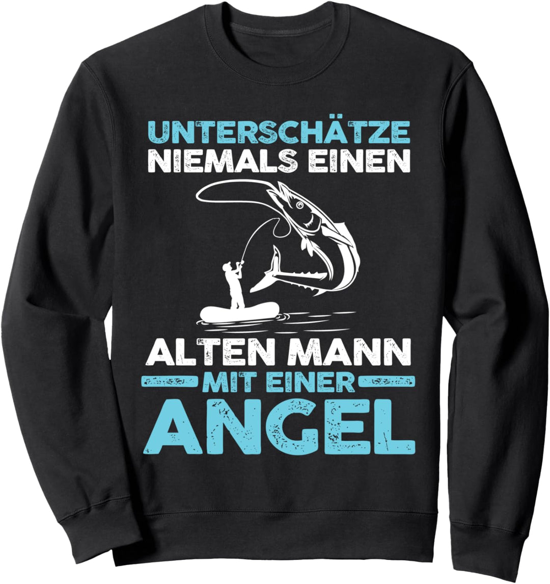 Unterschätze niemals einen alten Mann mit einer Angel Sweatshirt