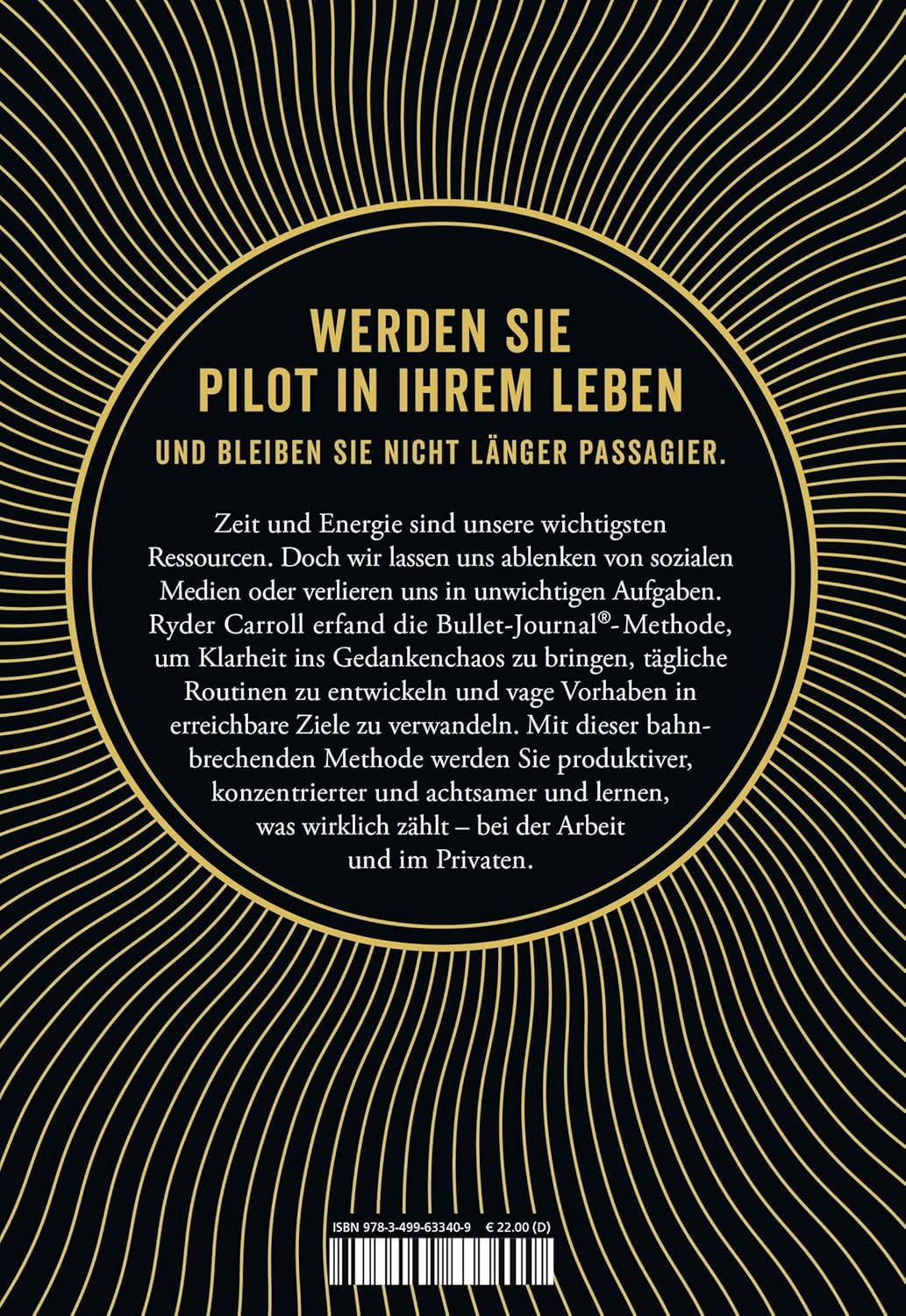 Die Bullet-Journal-Methode: Verstehe deine Vergangenheit, ordne deine Gegenwart, gestalte deine Zuku