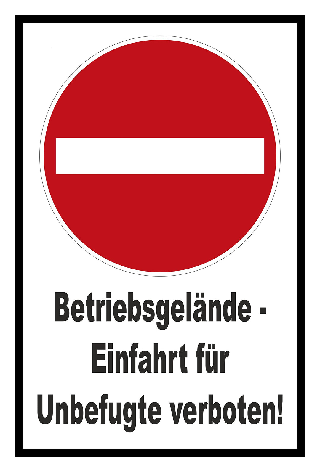 Schild - Verbot der Einfahrt - Betriebsgelände - Einfahrt für Unbefugte verboten – 60x40cm | stabile