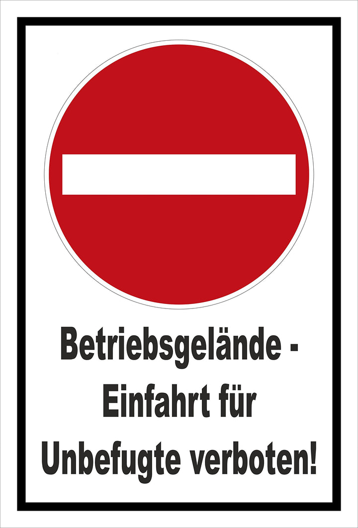 Schild - Verbot der Einfahrt - Betriebsgelände - Einfahrt für Unbefugte verboten – 60x40cm | stabile
