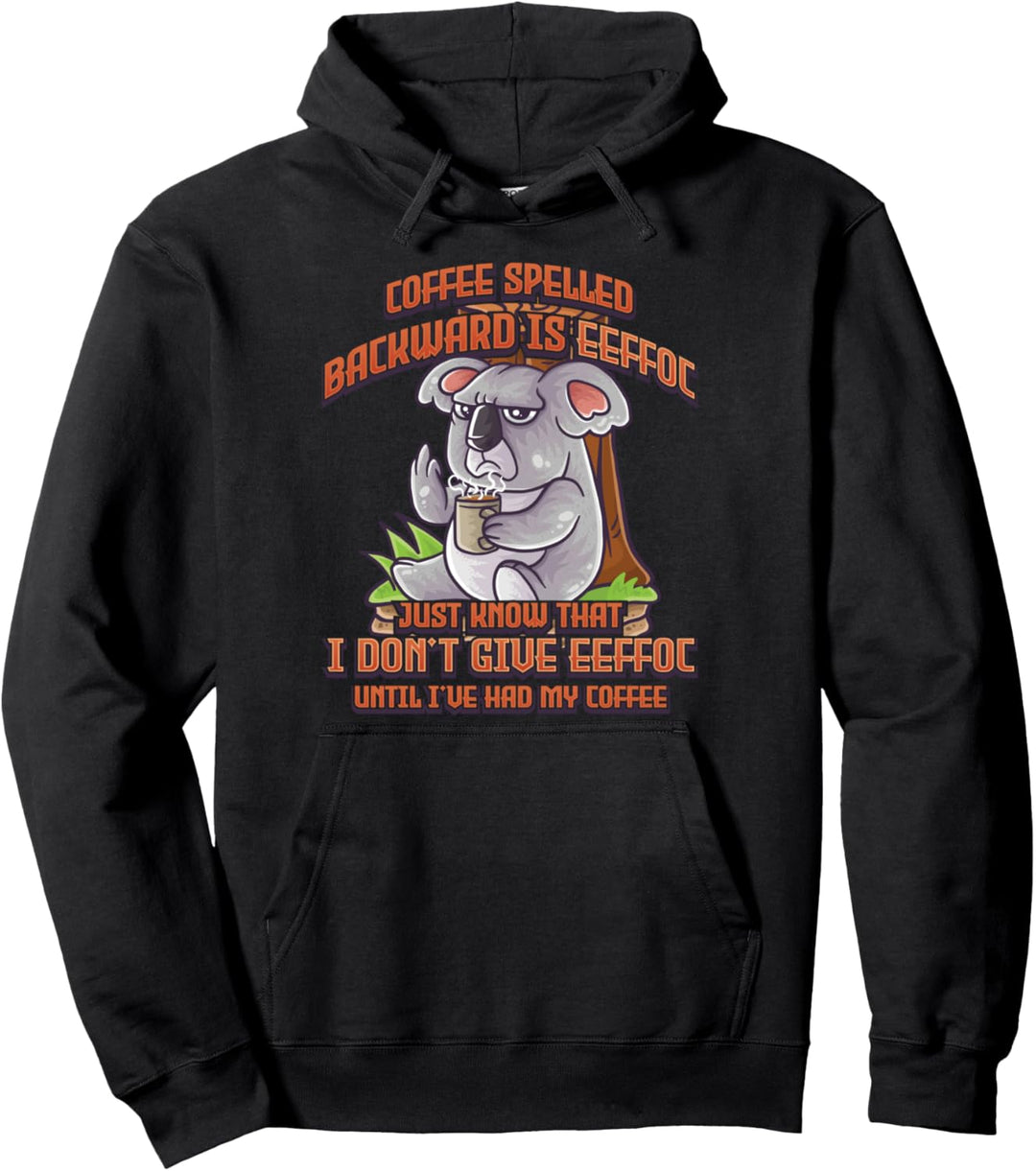 Coffee Spelled Backwards Is Eeffoc Koala-Bär trinkt Kaffee Pullover Hoodie