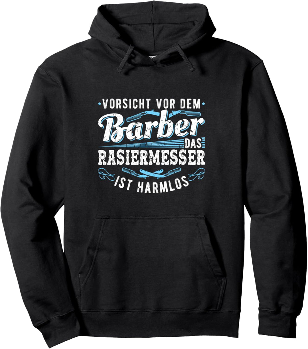 Vorsicht vor dem Barber Rasiermesser Friseur Pullover Hoodie