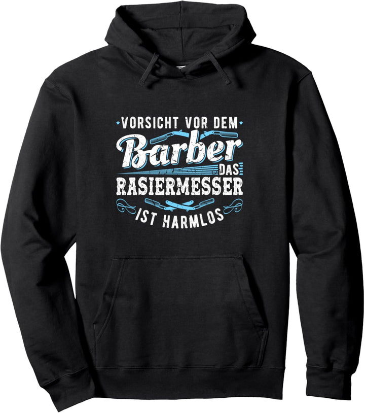Vorsicht vor dem Barber Rasiermesser Friseur Pullover Hoodie