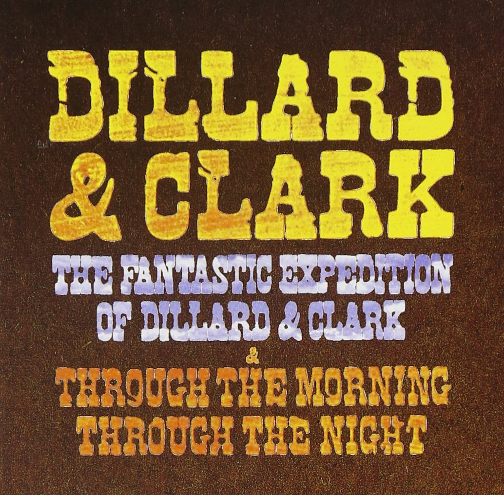 The Fantastic Expedition of Dillard & Clark & Through the morning through the night, Audio-CD