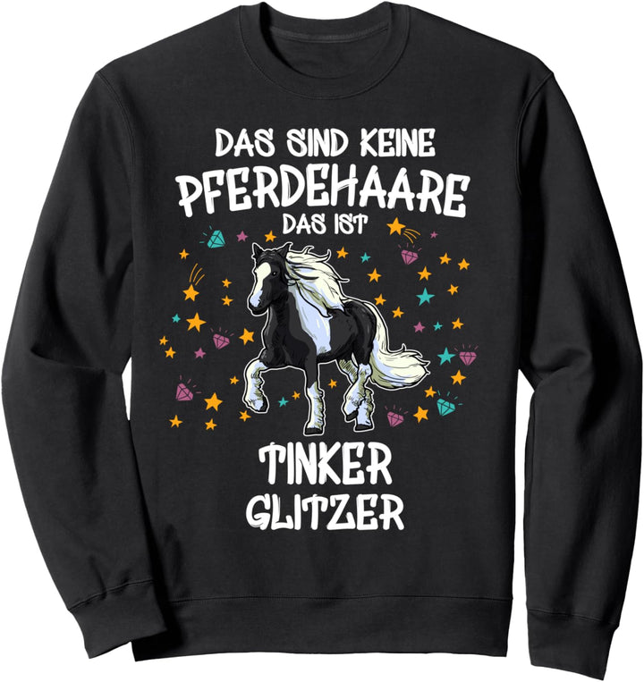 Tinker Glitzer Pferd Reiten Geschenk Irish Tinker Sweatshirt