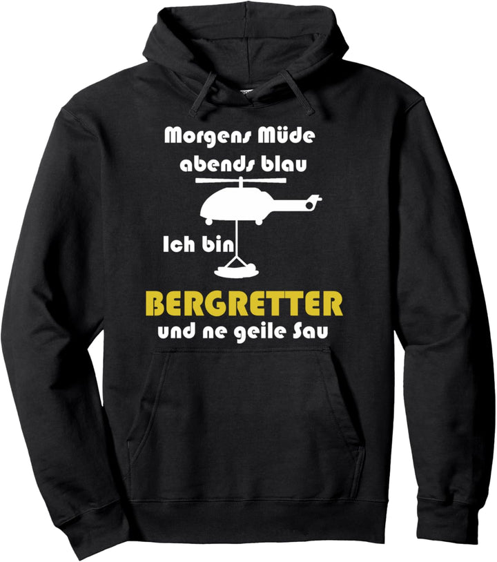 Bergrettung Morgens Müde Abends Blau Bergretter Pullover Hoodie