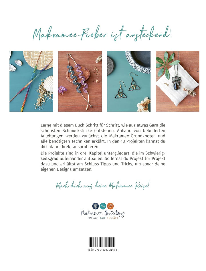 Makramee Schmuck: Schritt für Schritt geknüpft. Makramee Anleitungen für Ohrringe, Ketten & Armbände