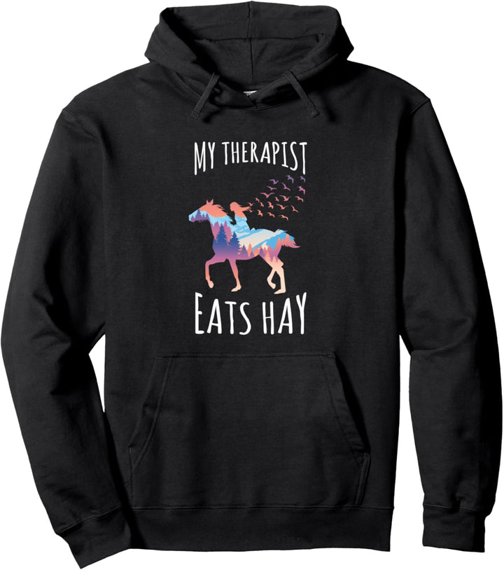 My Therapist Eats Hay Pferd Ponny Bauernhof Stall Reiten Pullover Hoodie