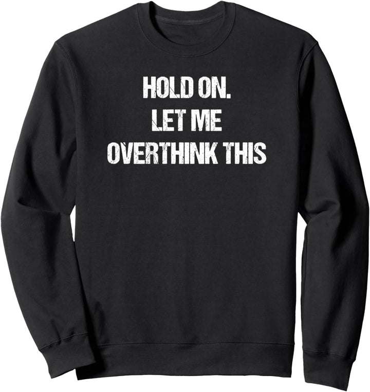 Lustiger Spruch sarkastisches Zitat Shirt Slogan Spass Gesche Sweatshirt
