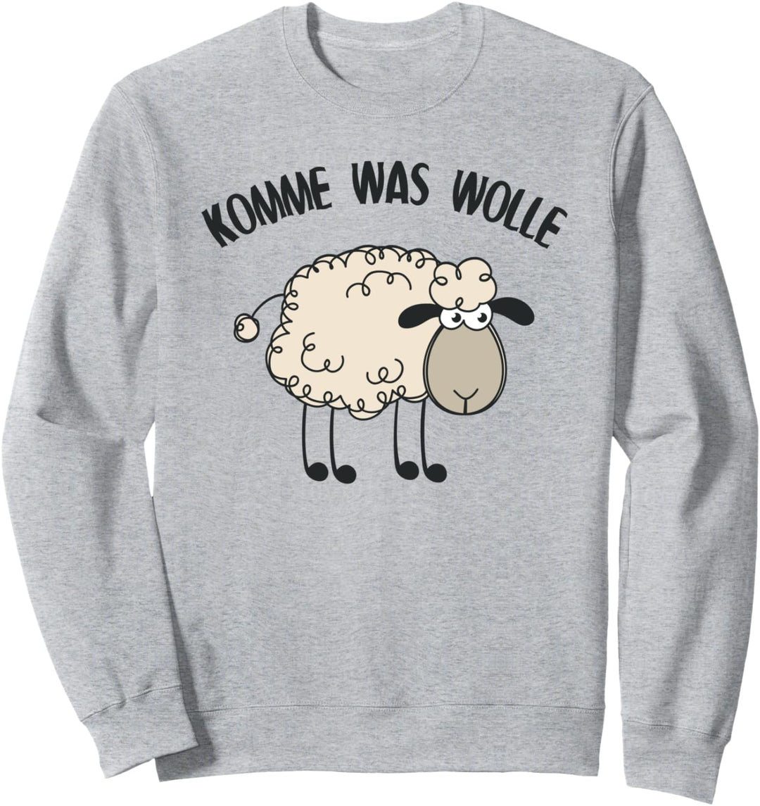 Schaf Landwirte Komme Was Wolle - Bauern Schafe Schäfchen Sweatshirt