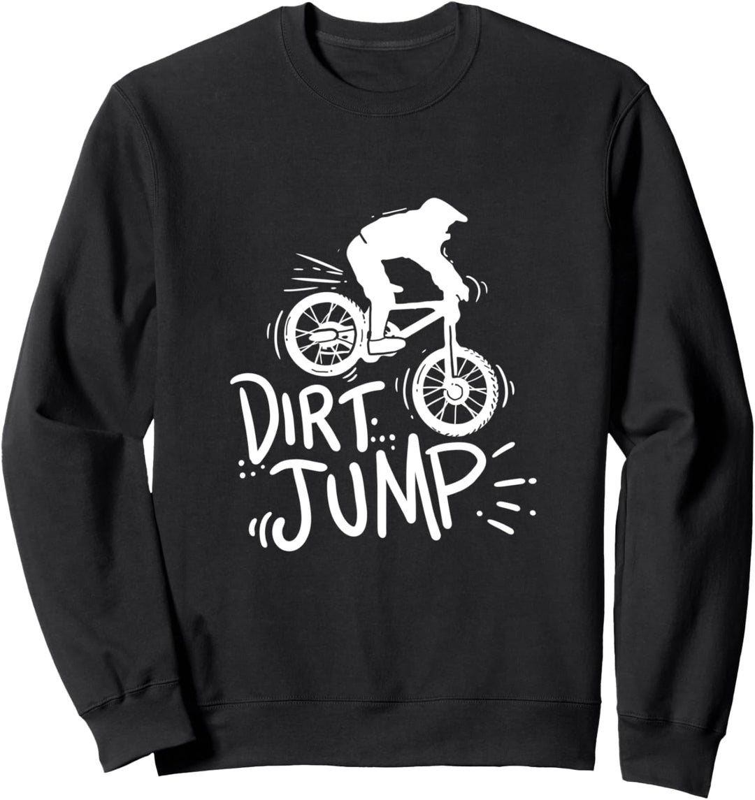 Dirt Jump Bike BMX Downhill Mountainbike Sweatshirt