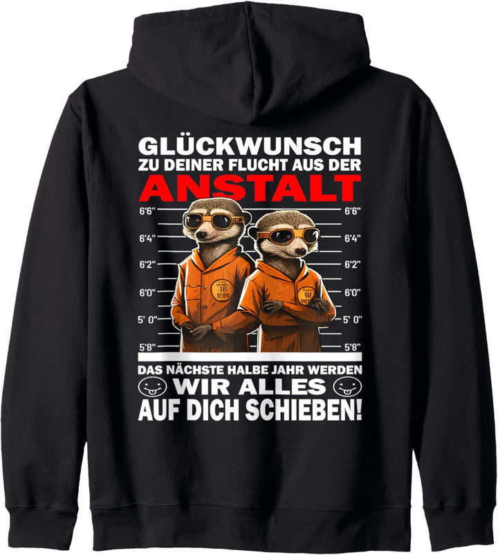 Glückwunsch zu deiner Flucht | zum Abschied Erdmännchen Kapuzenjacke