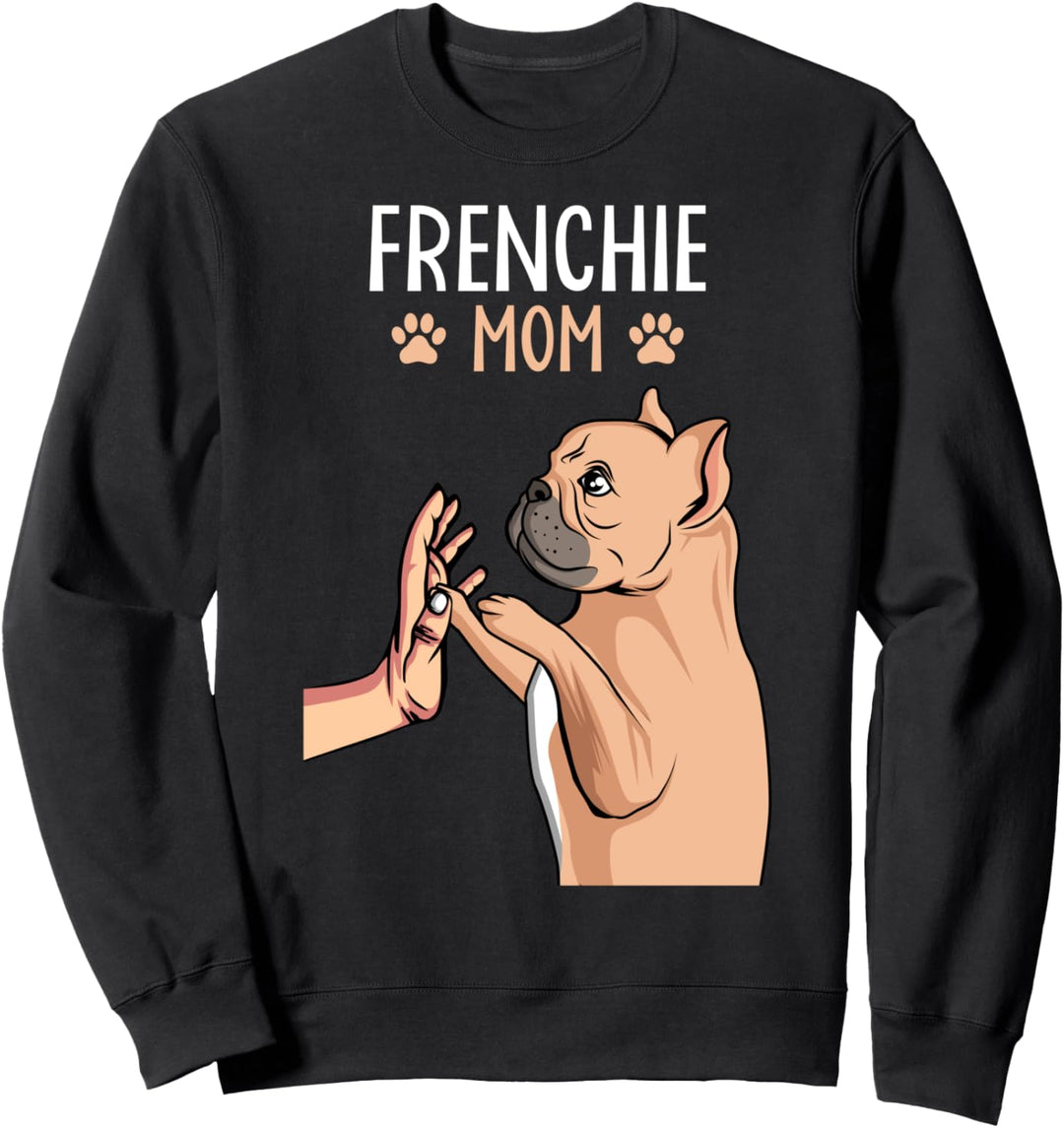 Französische Bulldogge Mama Frenchie Mom Hunde Frauchen Sweatshirt