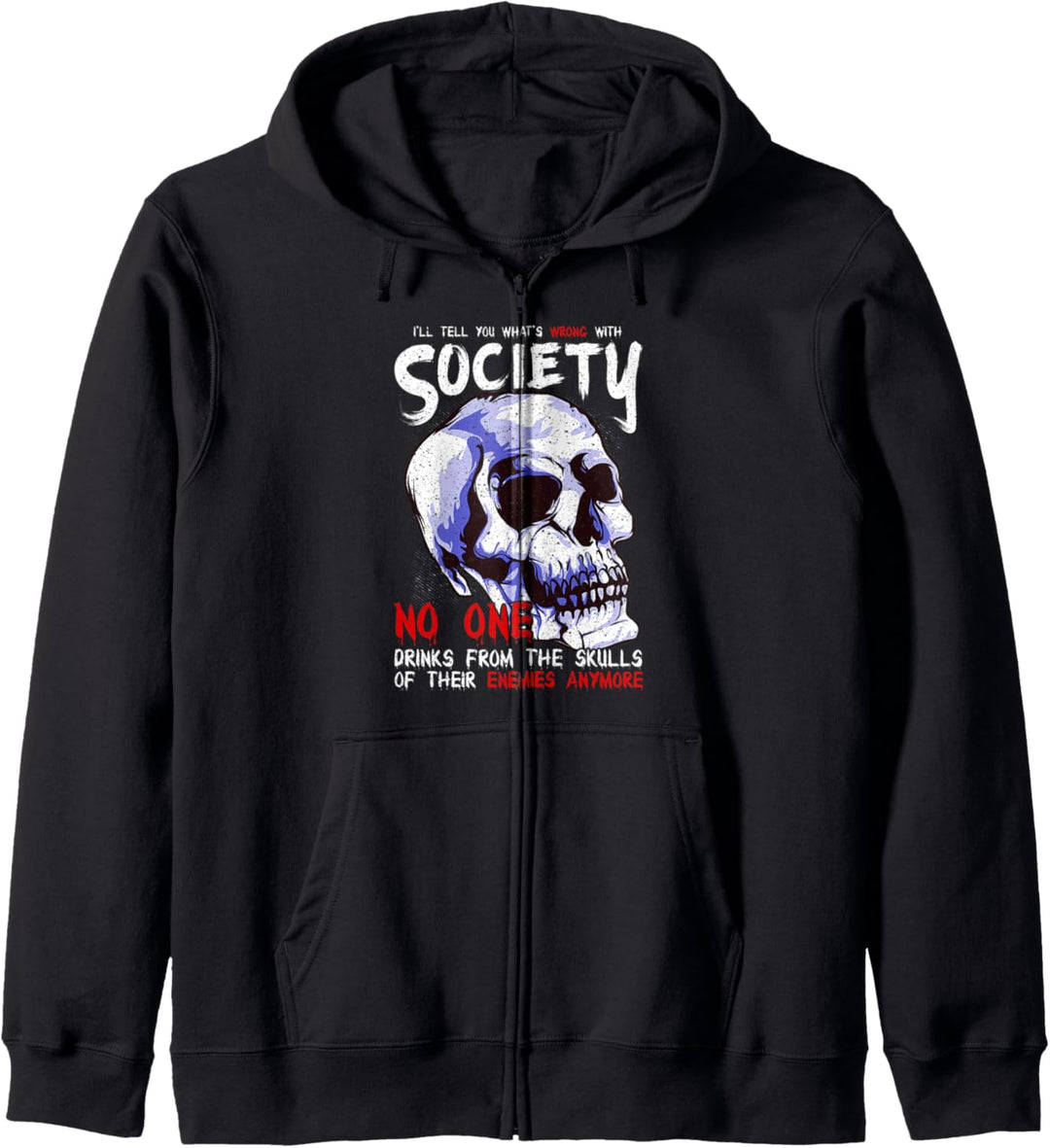 Drink From The Skull Of Your Enemies Funny Human Society Fun Kapuzenjacke