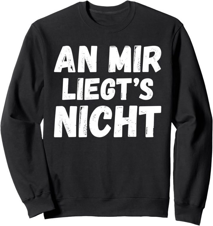 An mir liegts nicht Sündenbock Sweatshirt