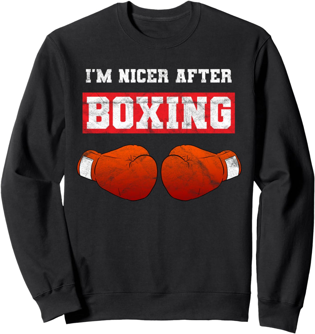 I'm Nicer After Boxing Boxen Workout Boxer Sweatshirt