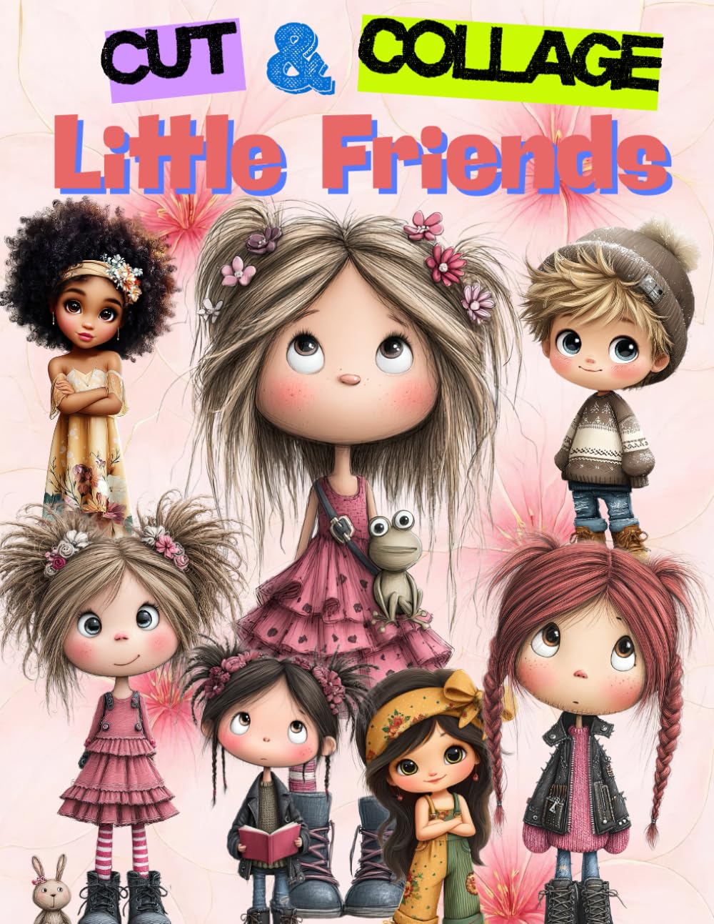 Little Friends Cut and Collage Book: High Quality Illustrations Of Peoples, For Ephemera, Junk Journ