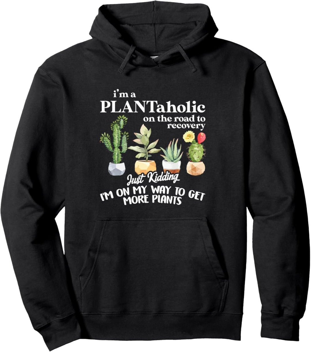 Ich bin ein Plantaholiker auf dem Weg der Besserung Pullover Hoodie