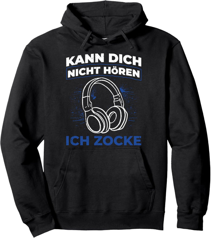 Kann dich nicht hören - Ich Zocke Gaming Geschenke Nerd Pullover Hoodie