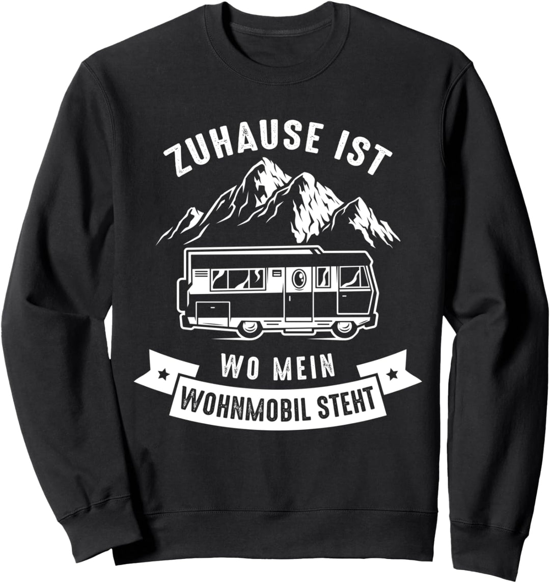 Zuhause ist wo mein Wohnmobil steht - Camping Van Reisemobil Sweatshirt
