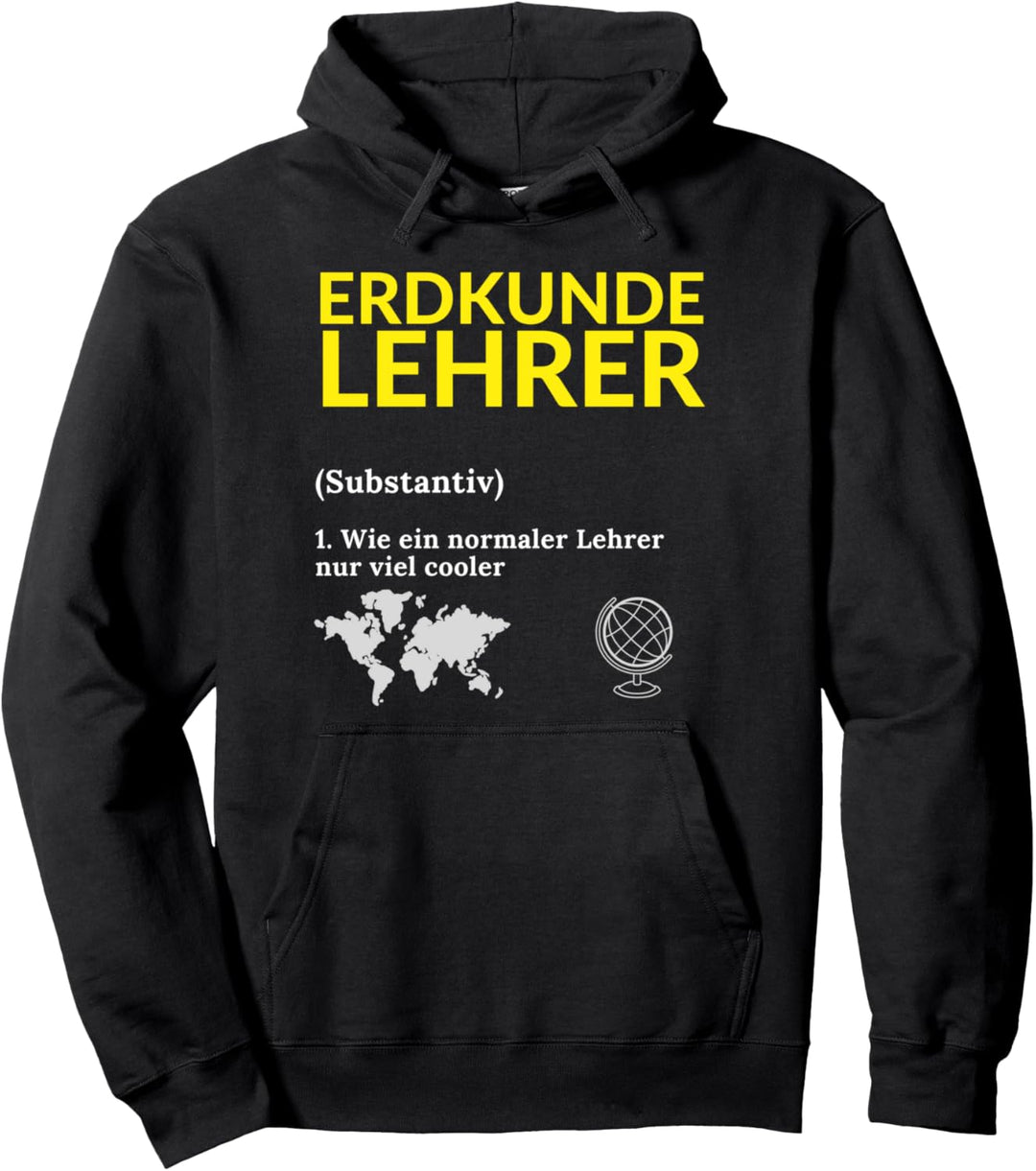 Erdkundelehrer Erdkunde Lehrer Spruch Schule Geschenk Pullover Hoodie