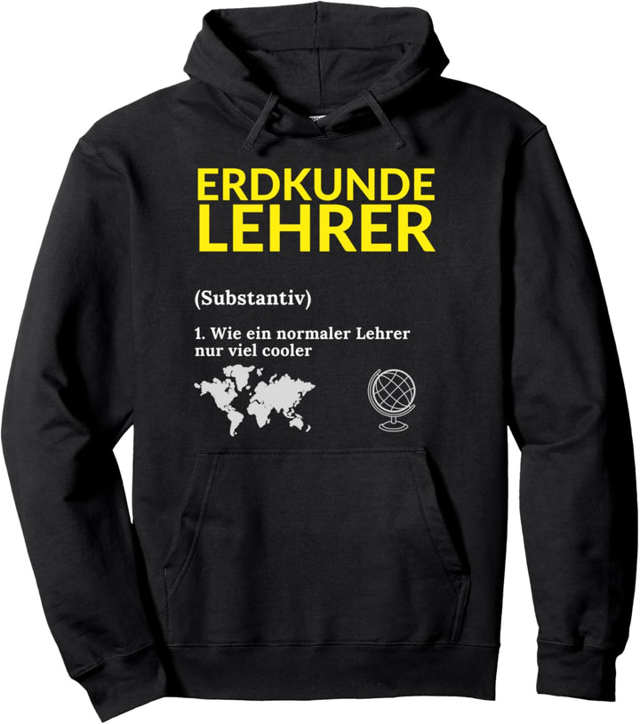 Erdkundelehrer Erdkunde Lehrer Spruch Schule Geschenk Pullover Hoodie