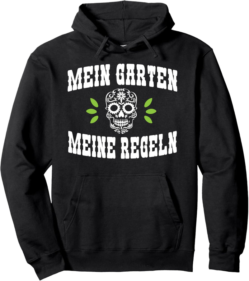 Mein Garten Meine Regeln Gärtner Pullover Hoodie