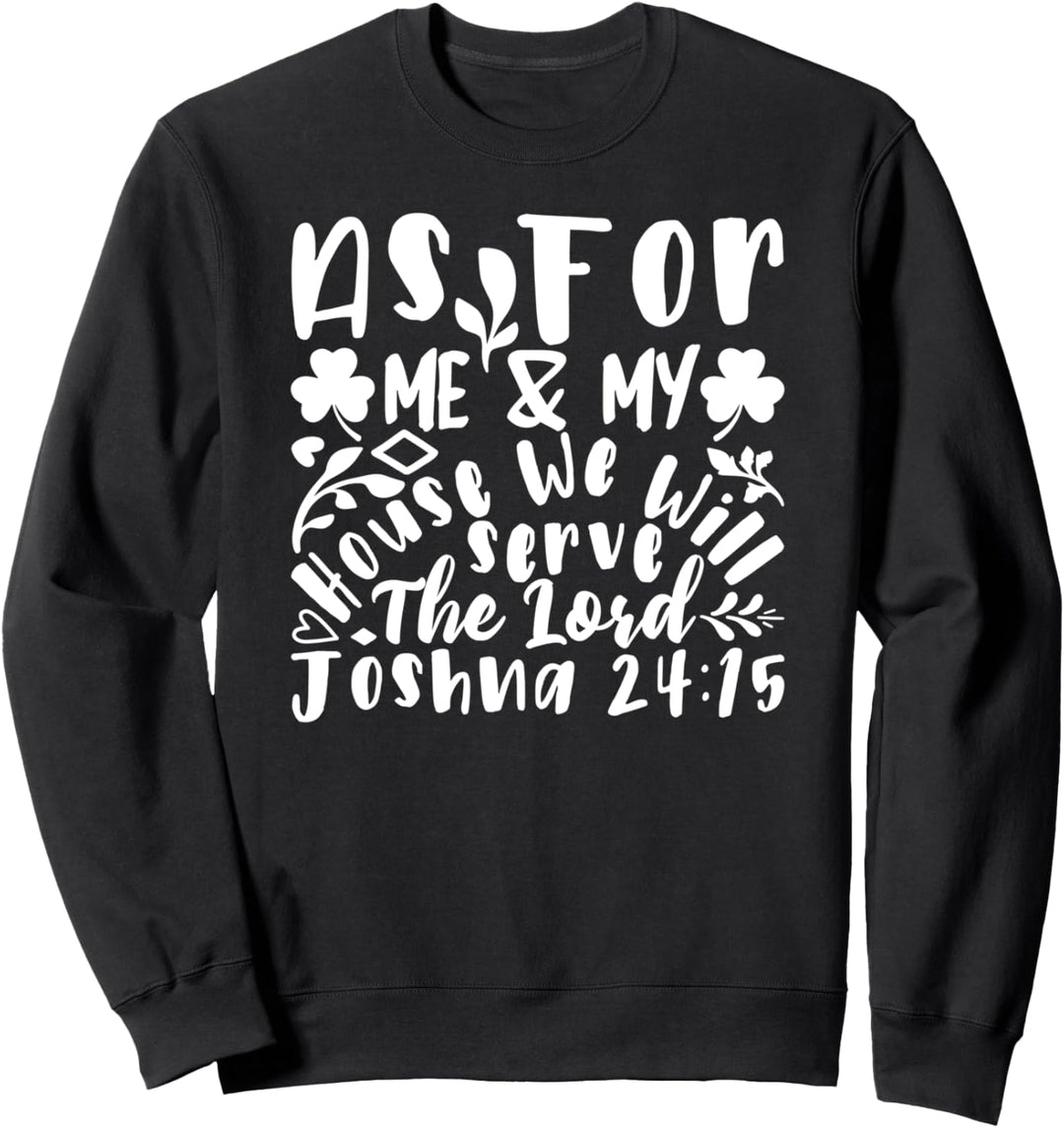Christian - Was mich und mein Haus betrifft, werden wir dem dienen Sweatshirt
