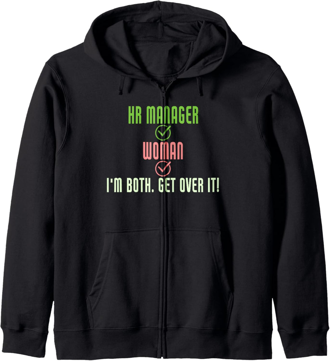Lustige HR-Managerin Frau Ich bin beide Get Over It HR Manager Kapuzenjacke