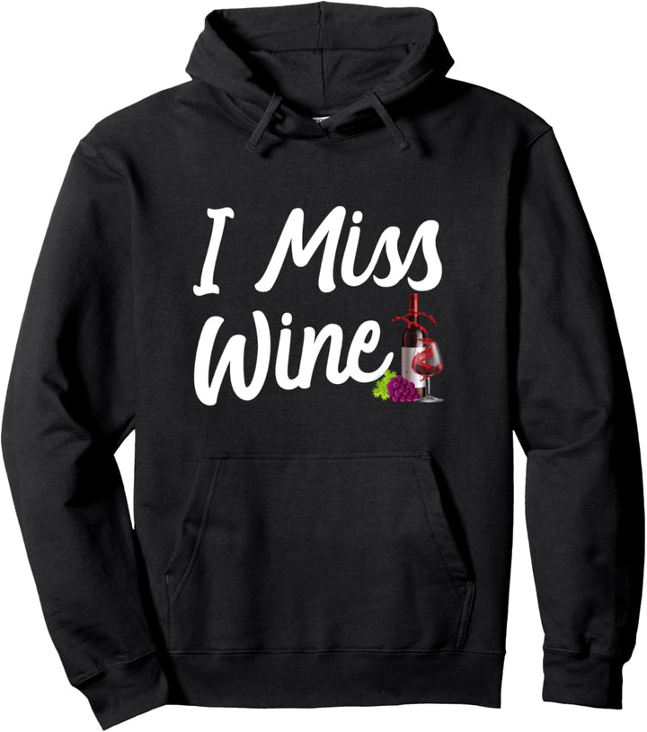 I Miss Wine ist Liebe Weinglas Spruch Rotwein Winzer Alk Pullover Hoodie