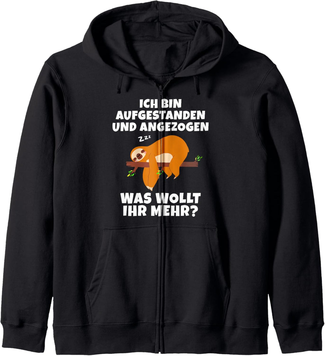Träumendes Faultier | Ich bin Aufgestanden Schlafzimmer Deko Kapuzenjacke