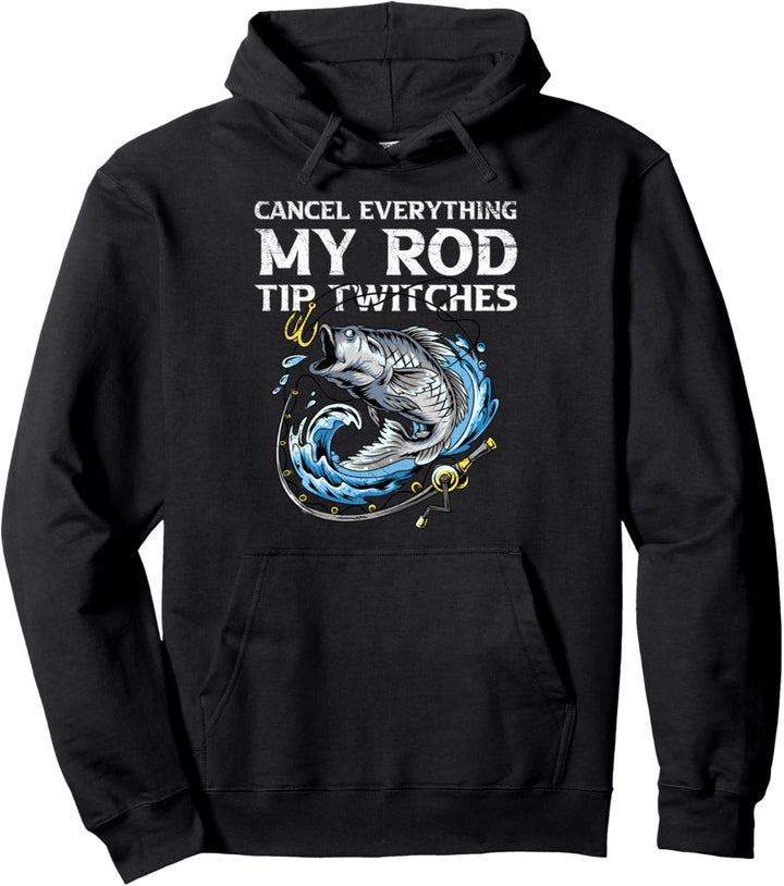 Cancel everything my rod tip twitches Mann Carp Fishing Pullover Hoodie