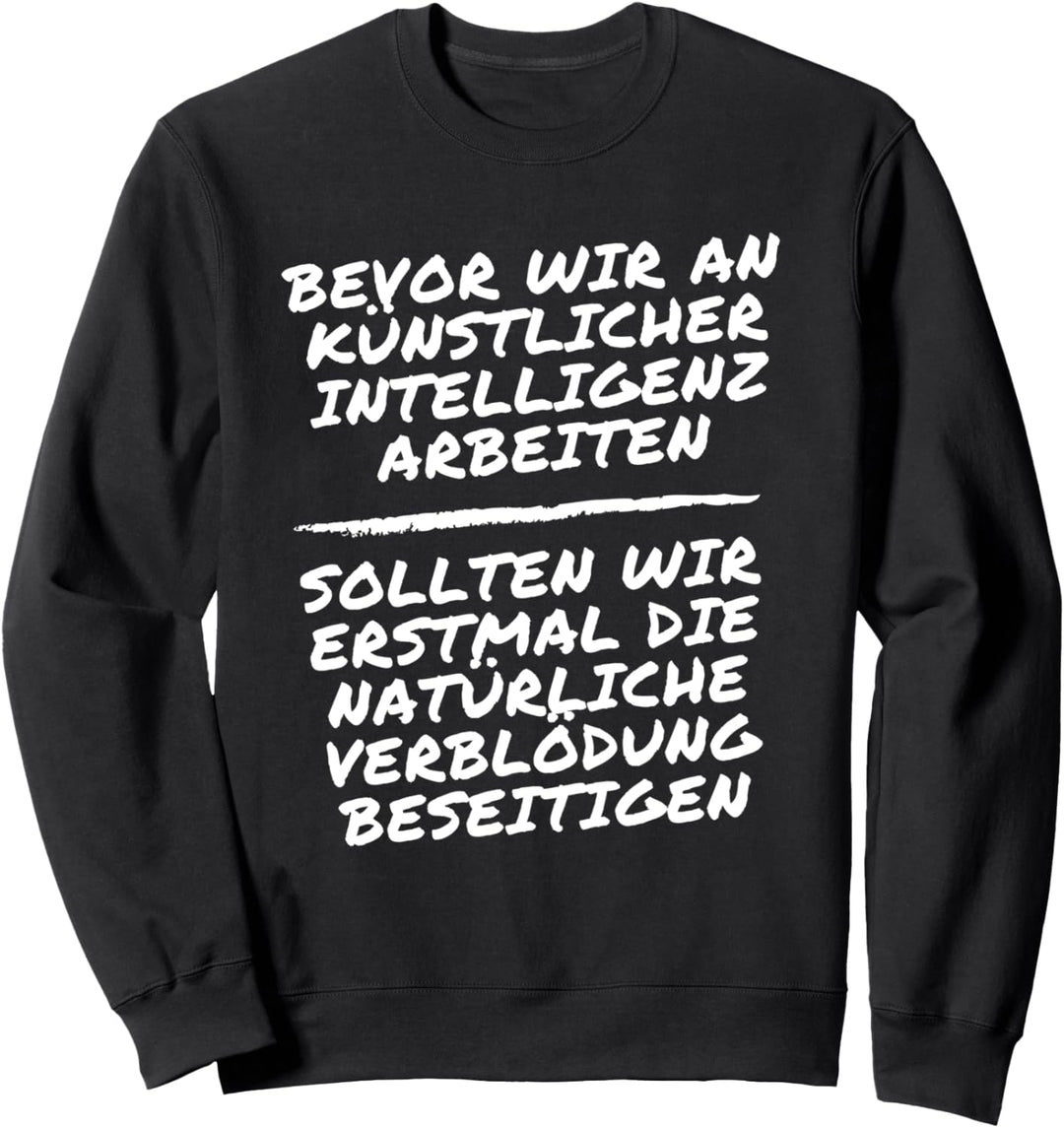 Sarkastische Lustige Sprüche für Damen & Herren Sweatshirt