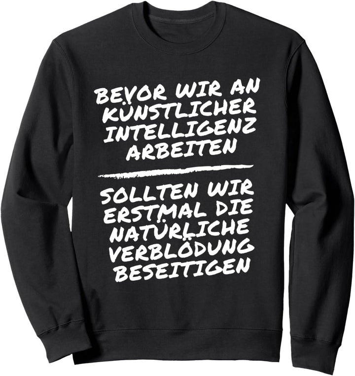 Sarkastische Lustige Sprüche für Damen & Herren Sweatshirt