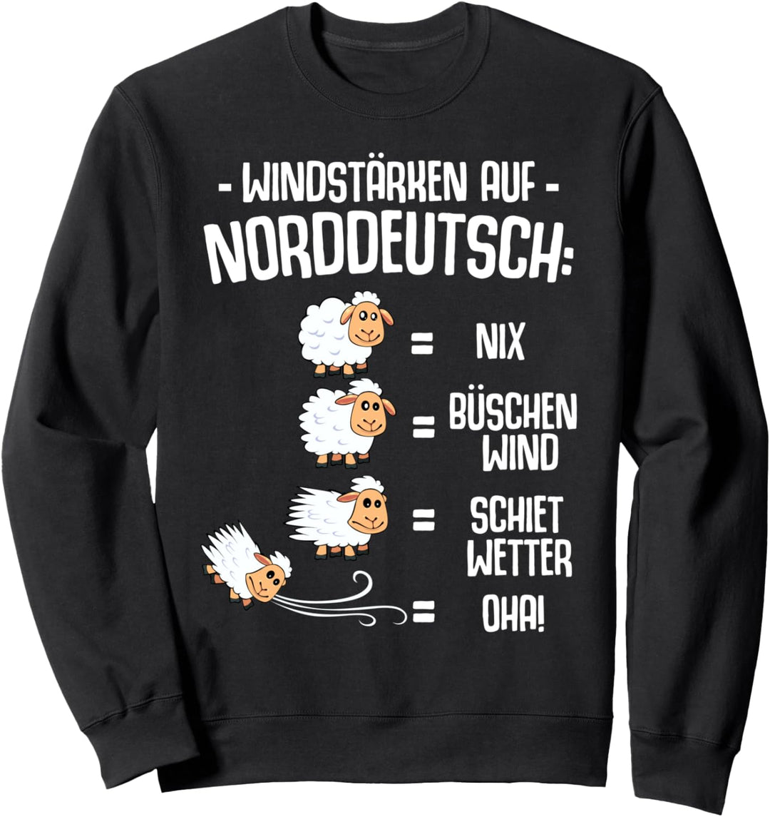 Schafe Windstärke Norddeutsch Worte Barometer Schietwetter Sweatshirt