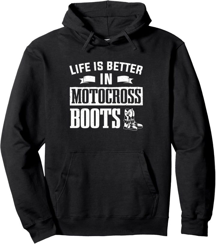 Life Is Better In Motocross-Stiefel Dirt Bike Motocross Pullover Hoodie